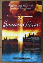 Spaans Vuur - 2007 - Wouter van Mastricht, Ophalen of Verzenden, Zo goed als nieuw, Wouter van Mastricht (°1947)