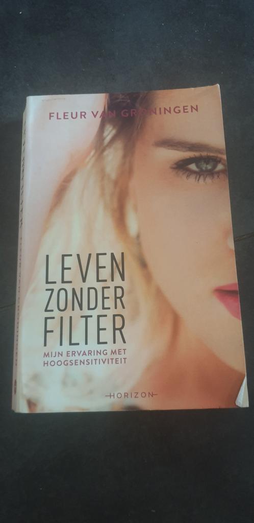 Fleur van Groningen - Leven zonder filter, Livres, Psychologie, Comme neuf, Enlèvement ou Envoi