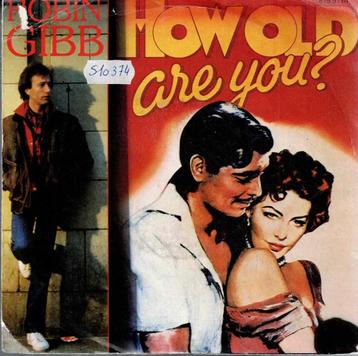 Vinyl, 7"    -    Robin Gibb – How Old Are You? beschikbaar voor biedingen