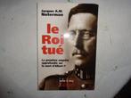 J.A.M. Noterman  Le Roi tué, Gelezen, Non-fictie, Ophalen of Verzenden, Jacques A.M.Noterman