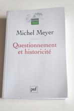 Questionnement et historicité Michel Meyer, Livres, Comme neuf, Enlèvement