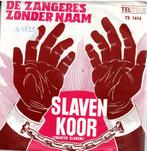 Vinyl, 7"   /   De Zangeres Zonder Naam* – Slavenkoor (Zwart, Autres formats, Enlèvement ou Envoi