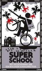 Superschool - het succesverhaal van een  schooldirecteur, Overige vakken, Nieuw, Ophalen of Verzenden, Eric van 't Zelfde