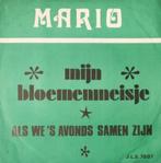 GEZOCHT Mario / mijn bloemenmeisje, Cd's en Dvd's, Vinyl Singles, Ophalen of Verzenden