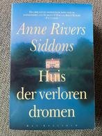 Huis der Verloren Dromen – Anne Rivers Siddons, Ophalen of Verzenden, Zo goed als nieuw, Anne Rivers Siddons