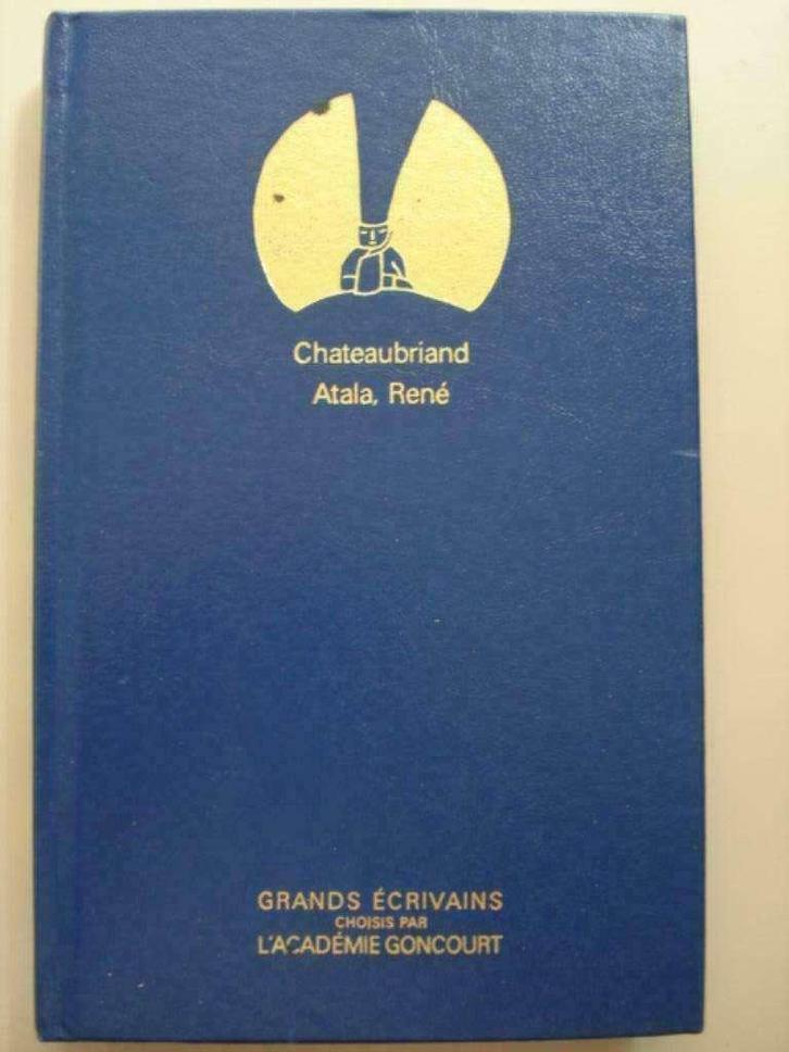 4. Chateaubriand Atala, René Grands Ecrivains Goncourt 1985, Livres, Littérature, Comme neuf, Europe autre, Envoi