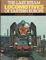 THE LAST STEAM LOCOMOTIVES OF EASTERN EUROPE, Enlèvement ou Envoi, Comme neuf, P. Ransome-Wallis, Train