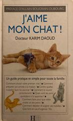 J’aime mon chat! Dr karim Daoud, Boeken, Dieren en Huisdieren, Ophalen of Verzenden, Zo goed als nieuw