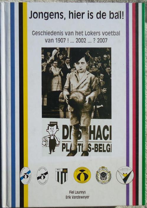 Lokeren- Jongens, hier is de bal!, Boeken, Geschiedenis | Stad en Regio, Zo goed als nieuw, Ophalen of Verzenden