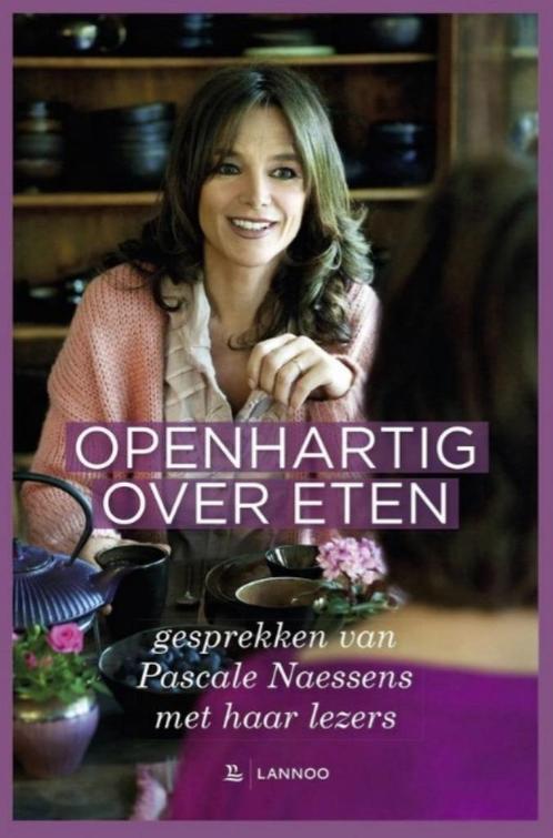 Openhartig over eten, Pascale Naessens [BK], Boeken, Gezondheid, Dieet en Voeding, Zo goed als nieuw, Verzenden