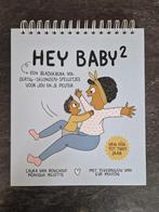 Hey Baby 2: van één tot twee jaar, Ophalen of Verzenden, Zo goed als nieuw, Laura Van Bouchout; Monique Melotte