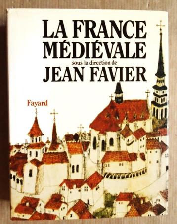 La France médiévale - 1983 - Jean Favier (1932-2014)