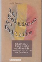 La Belgique en faillite de André Lammens, Comme neuf, André Lammens, Enlèvement ou Envoi, Économie politique