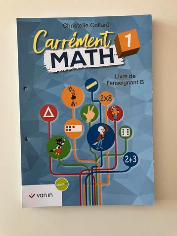 Carrément Math 1 Livre de l’enseignant B, Enlèvement ou Envoi