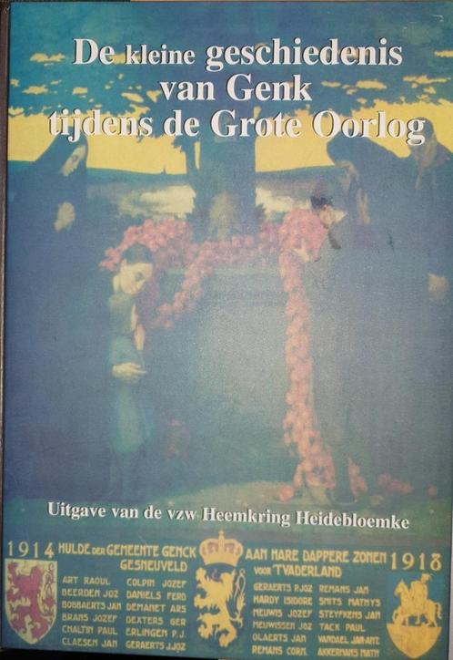 De kleine geschiedenis van Genk tijdens de Grote Oorlog (191, Boeken, Geschiedenis | Stad en Regio, Zo goed als nieuw, 20e eeuw of later