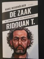 Hans Werdmölder - De zaak Ridouan T., Ophalen of Verzenden, Zo goed als nieuw, Hans Werdmölder