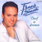 CD- Frans Bauer- Durf te Dromen, Ophalen of Verzenden