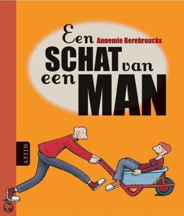 Een schat van een man - Annemie Berebrouckx