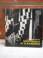 Oude orgels in Vlaanderen deel 2, Antiek en Kunst, Ophalen of Verzenden