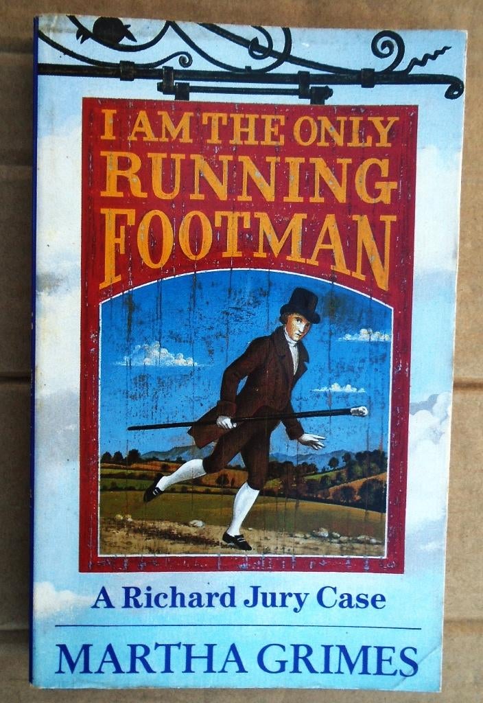 I Am the Only Running Footman - 1987 - Martha Grimes (1931), Gelezen, Ophalen of Verzenden, Martha Grimes (°1931), Amerika