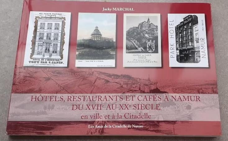 Hôtels, restaurants et cafés à Namur du XVIIe au XXe siècle, Livres, Enlèvement ou Envoi, Comme neuf