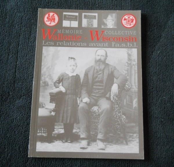 Wallonie - Wisconsin Les relations avant l' a.s.b.l., Ophalen of Verzenden, Gelezen