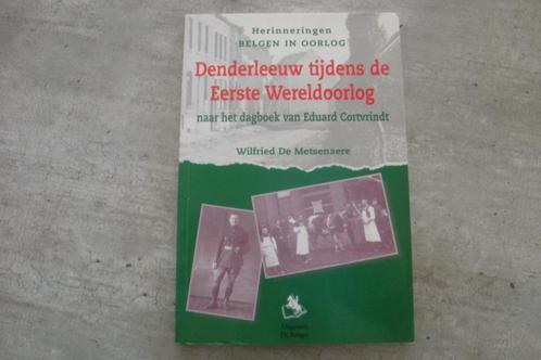 DENDERLEEUW TIJDENS DE EERSTE WERELDOORLOG, Boeken, Oorlog en Militair, Gelezen, Ophalen of Verzenden