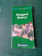 Michelin guide vert - Périgord - Quercy - 1999 - 247 pages, Michelin, Utilisé, Enlèvement ou Envoi, Guide ou Livre de voyage
