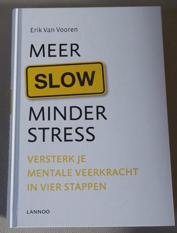 Meer slow minder stress - Erik Van Vooren