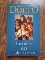 Françoise Dolto La cause des adolescents, Enlèvement ou Envoi, Comme neuf, Psychologie du développement, Françoise Dolto