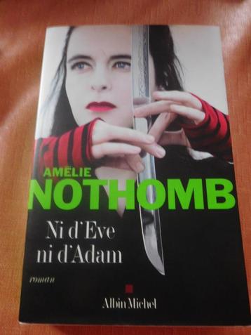 Amélie Nothomb Ni d'Eve ni d'Adam