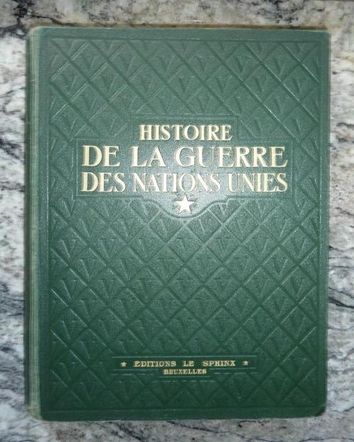 Histoire de la guerre des nations unies éditions le Sphinx, Boeken, Oorlog en Militair, Gelezen, Ophalen of Verzenden