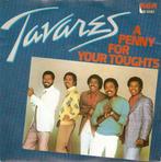 single Tavares - A penny for your toughts, CD & DVD, Vinyles Singles, Comme neuf, 7 pouces, Autres genres, Enlèvement ou Envoi