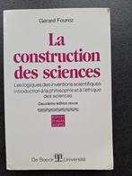 La construction des sciences - Gérard Fourez, Neuf, Gérard Fourez, Enlèvement ou Envoi, Logique ou Philosophie des sciences