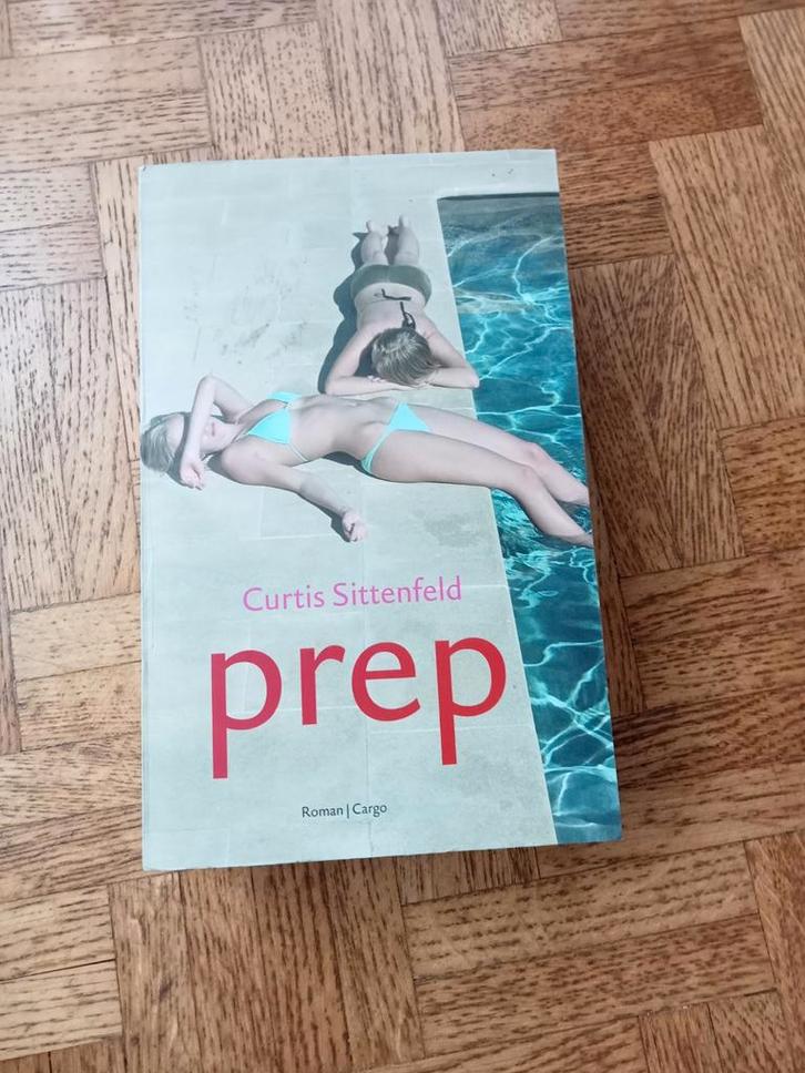 Curtis Sittenfeld: Prep, Boeken, Historische romans, Gelezen, Ophalen of Verzenden