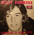 7"  Willy Sommers ‎– Sympathie Is Geen Liefde, CD & DVD, Vinyles Singles, 7 pouces, En néerlandais, Utilisé, Enlèvement ou Envoi