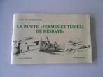 La route "Fermes et Tumuli de Hesbaye", Livres, Nature, Enlèvement ou Envoi, Pol WASCOTTE, Utilisé, Autres sujets/thèmes
