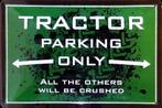 Reclamebord van Tractor Parking Only in reliëf-30 x 20cm, Collections, Marques & Objets publicitaires, Envoi, Panneau publicitaire