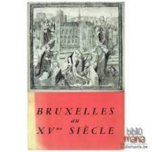 Bruxelles Au Xve Siècle, Édition De 1953, Livres, Science, Comme neuf, Sciences humaines et sociales, Enlèvement ou Envoi