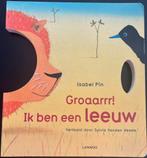Isabel Pin - Groaarrr! Ik ben een leeuw, Boeken, Prentenboeken en Plaatjesalbums, Ophalen, Gelezen, Isabel Pin