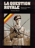 "La question royale - Histoire d'un règne controversé" 1978, Utilisé, Christian Mesnil, Enlèvement ou Envoi, 20e siècle ou après