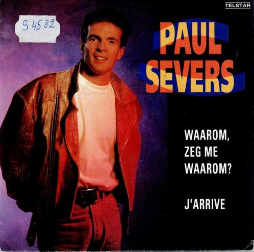 Vinyl, 7"   /    Paul Severs – Waarom, Zeg Me Waarom? / J'Ar, Cd's en Dvd's, Vinyl | Overige Vinyl, Overige formaten, Ophalen of Verzenden