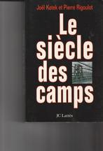 Le siècle des camps Détention, concentration, extermination, 20e eeuw of later, Nieuw, Ophalen of Verzenden, Joël Kotek/Pierre Rigoulo