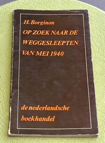 Op zoek naar de weggesleepten van mei 1940 - H. Borginon beschikbaar voor biedingen