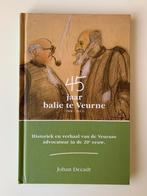 45 jaar balie te Veurne, Johan Decadt, gesigneerd, Nieuw, Juridisch en Recht, Ophalen of Verzenden