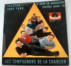 Vinyl 45trs- les compagnons de la chanson  4p- le cœur en, Ophalen of Verzenden, Gebruikt