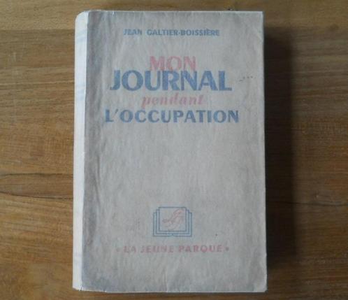 Mon journal pendant l'occupation (Jean Galtier-Boissière), Livres, Guerre & Militaire, Utilisé, Deuxième Guerre mondiale, Enlèvement ou Envoi