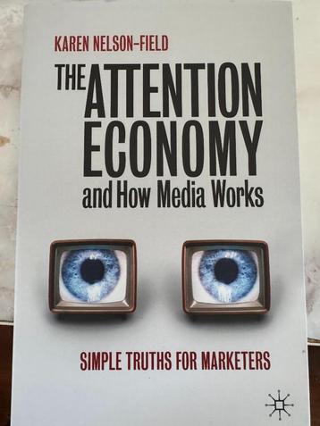 The attention economy and how the media works - Nelson-Field beschikbaar voor biedingen