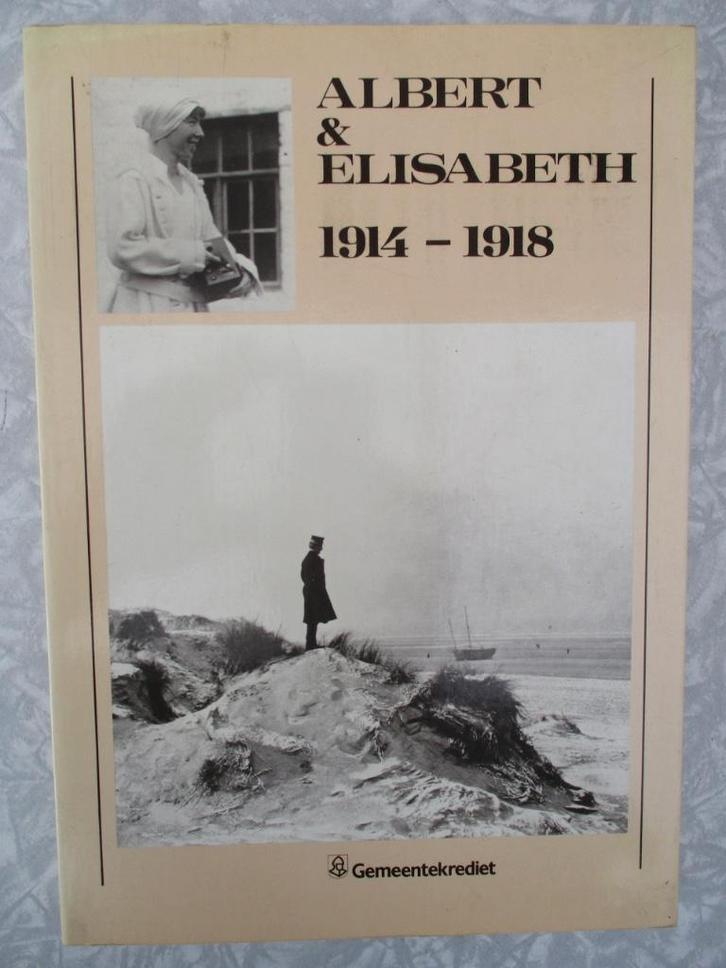 1914 - 1918 : Albert & Elisabeth, Boeken, Geschiedenis | Nationaal, Ophalen of Verzenden