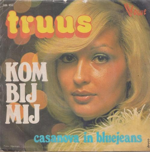 Truus – Kom bij mij / Casanova in bluejeans – Single, Cd's en Dvd's, Vinyl Singles, Gebruikt, Single, Nederlandstalig, 7 inch